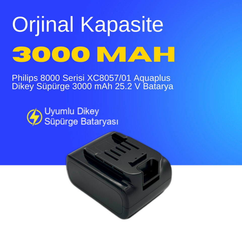 Philips 8000 Serisi XC8057/01 Aquaplus Dikey Süpürge 3000 mAh 25.2 V  Batarya – Orjinal Uyumlu Uzun Ömürlü, Yüksek Performans Pil