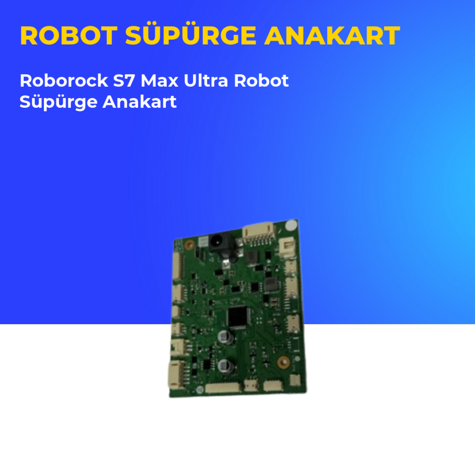 Roborock S7 Max Ultra Robot Süpürge Anakart