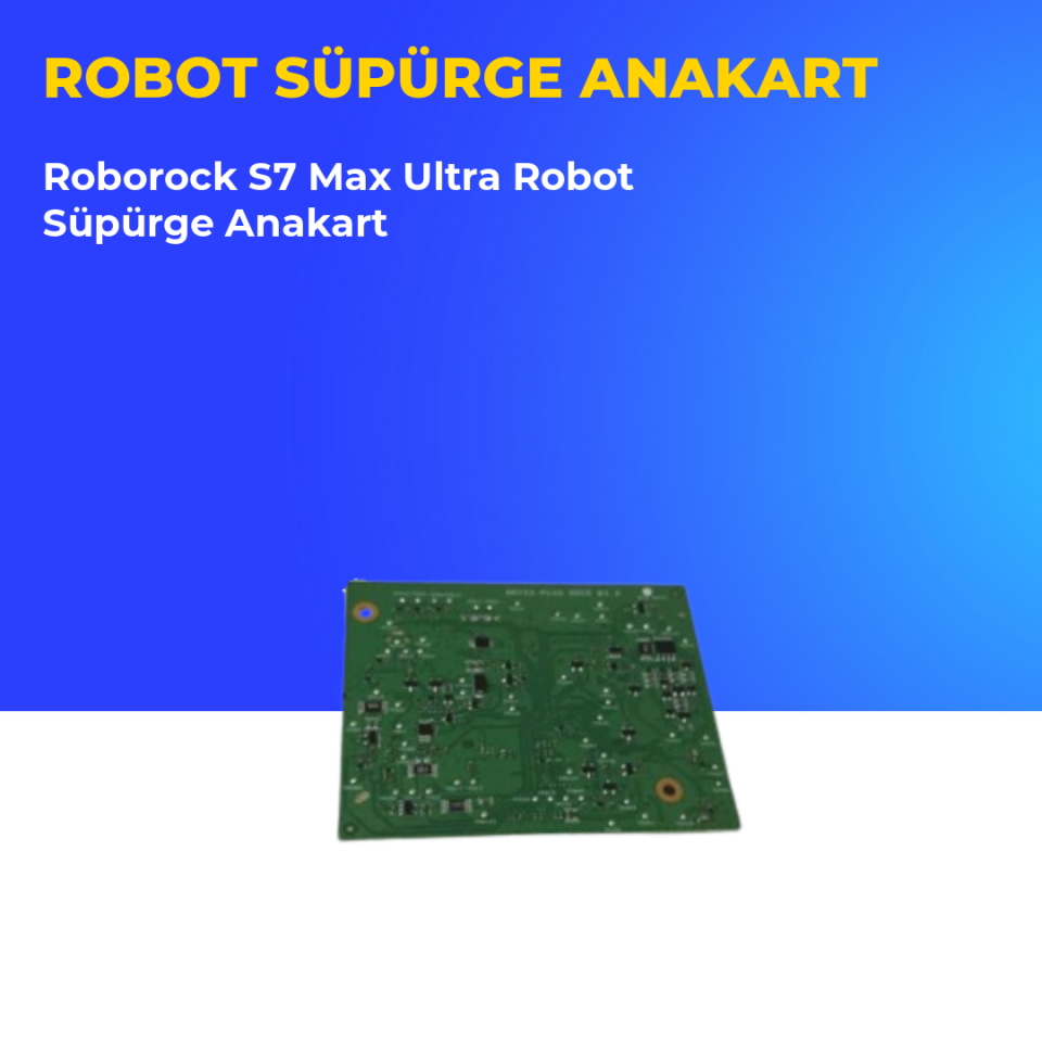 Roborock S7 Max Ultra Robot Süpürge Anakart