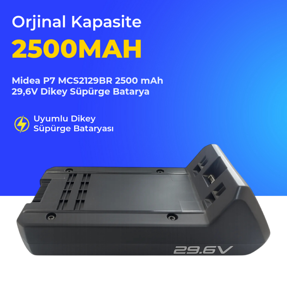 Midea P7 MCS2129BR 2500 mAh 29,6V Dikey Süpürge Batarya