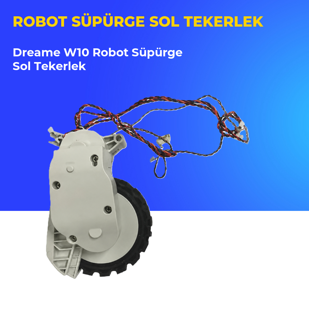 Dreame W10 Robot Süpürge Sol Tekerlek