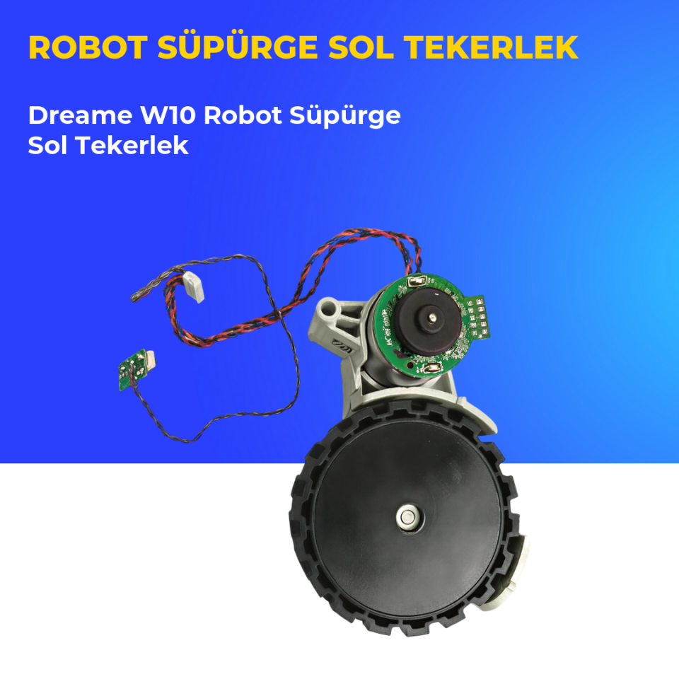 Dreame W10 Robot Süpürge Sol Tekerlek