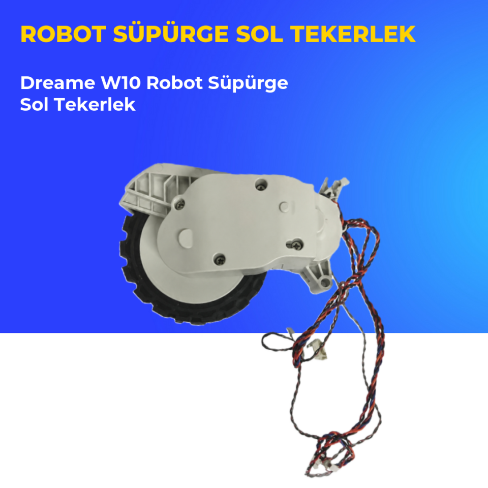 Dreame W10 Robot Süpürge Sol Tekerlek