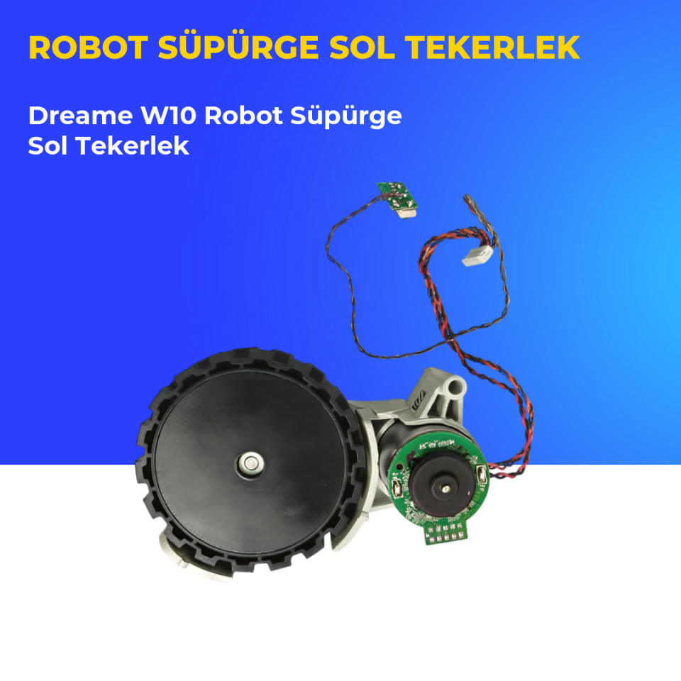 Dreame W10 Robot Süpürge Sol Tekerlek