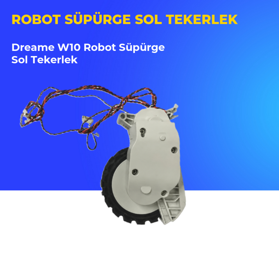 Dreame W10 Robot Süpürge Sol Tekerlek