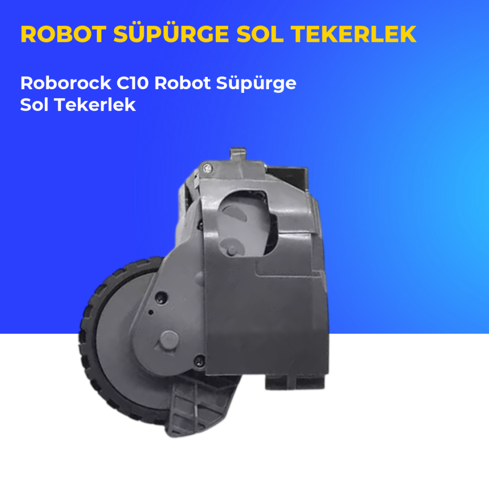 Roborock C10 Robot Süpürge Sol Tekerlek