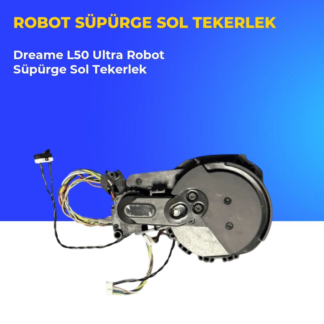Dreame L50 Ultra Robot Süpürge Sol Tekerlek