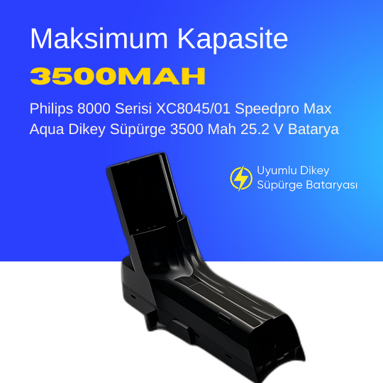 Philips 8000 Serisi XC8045/01 Speedpro Max Aqua Dikey Süpürge 3500 Mah 25.2 V Batarya – Orjinal Uyumlu Uzun Ömürlü, Maksimum Performans Pil