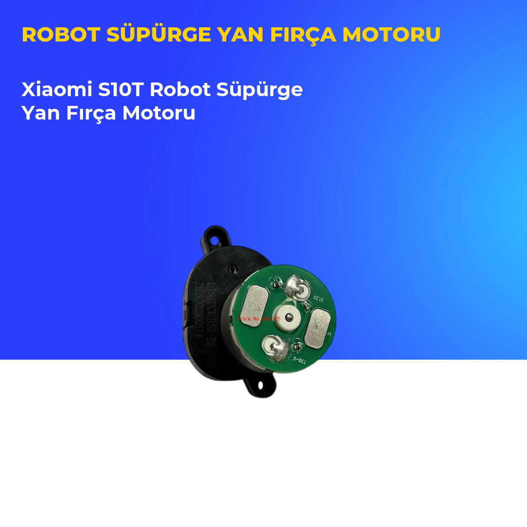 Xiaomi S10T Robot Süpürge Yan Fırça Motoru