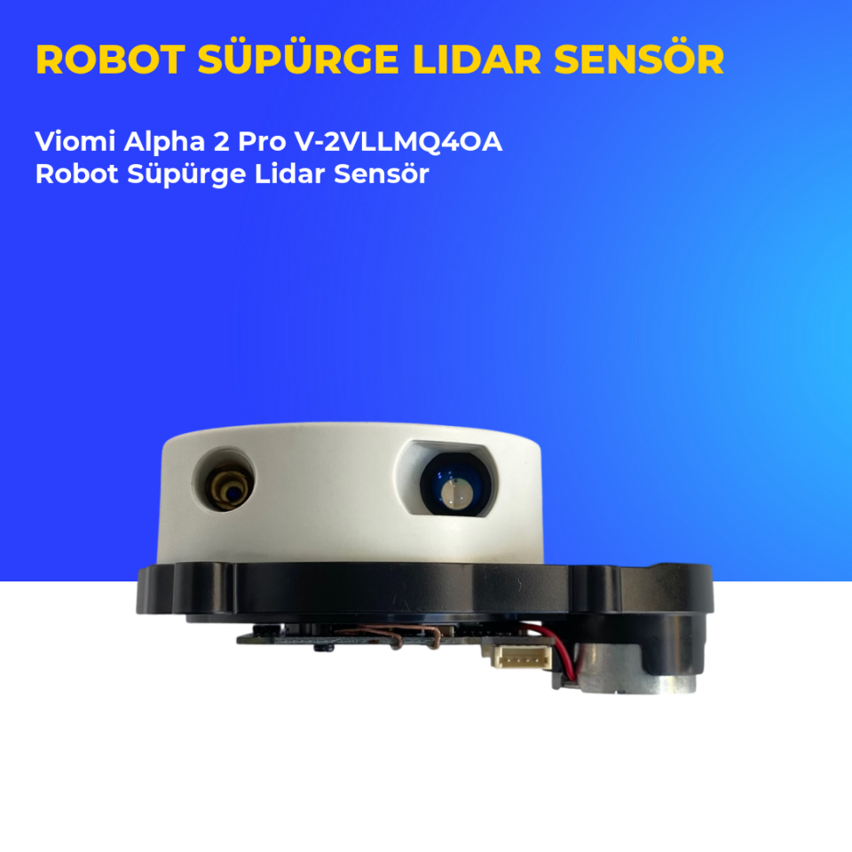 Viomi Alpha 2 Pro V-2VLLMQ4OA Robot Süpürge Lidar Sensör