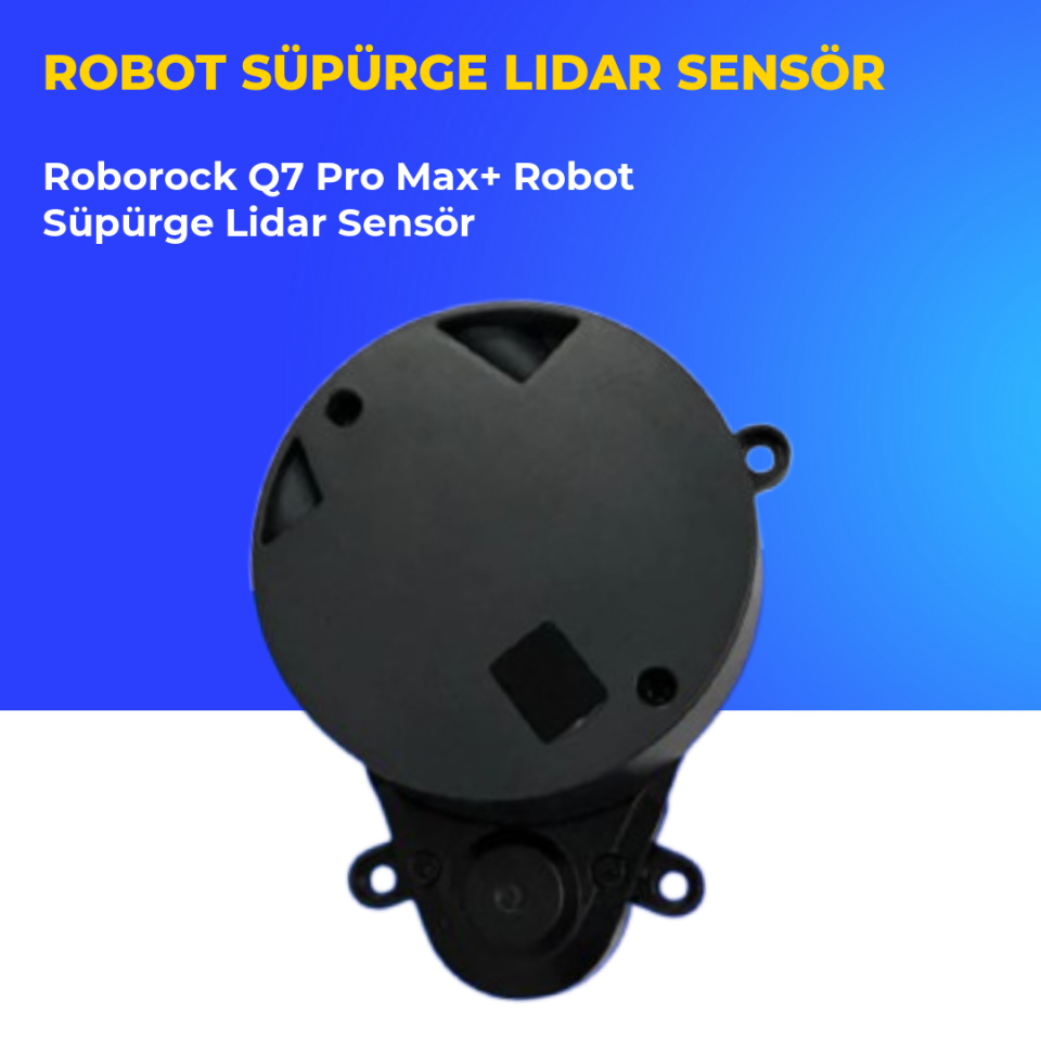 Roborock Q7 Pro Max+ Robot Süpürge Lidar Sensör