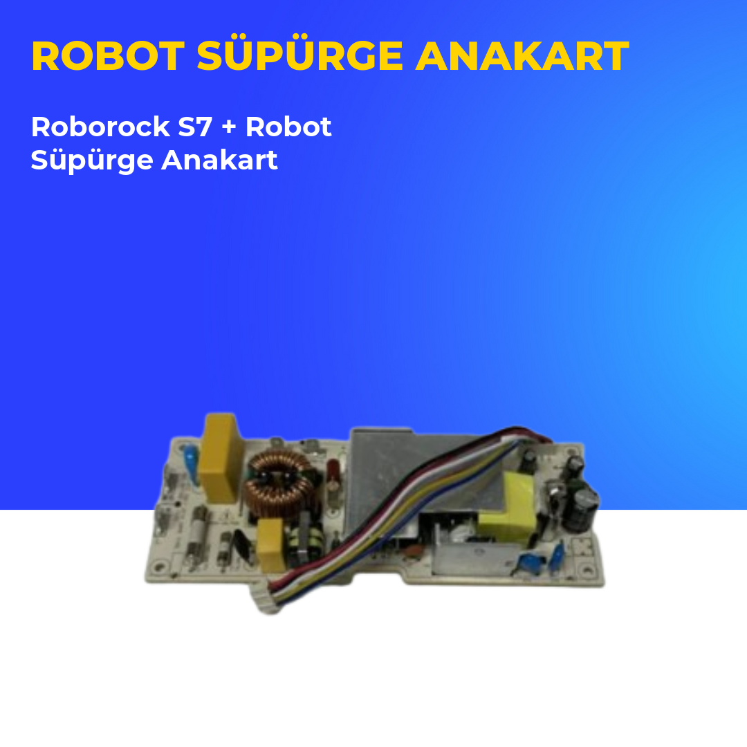 Roborock S7 + Robot Süpürge Anakart