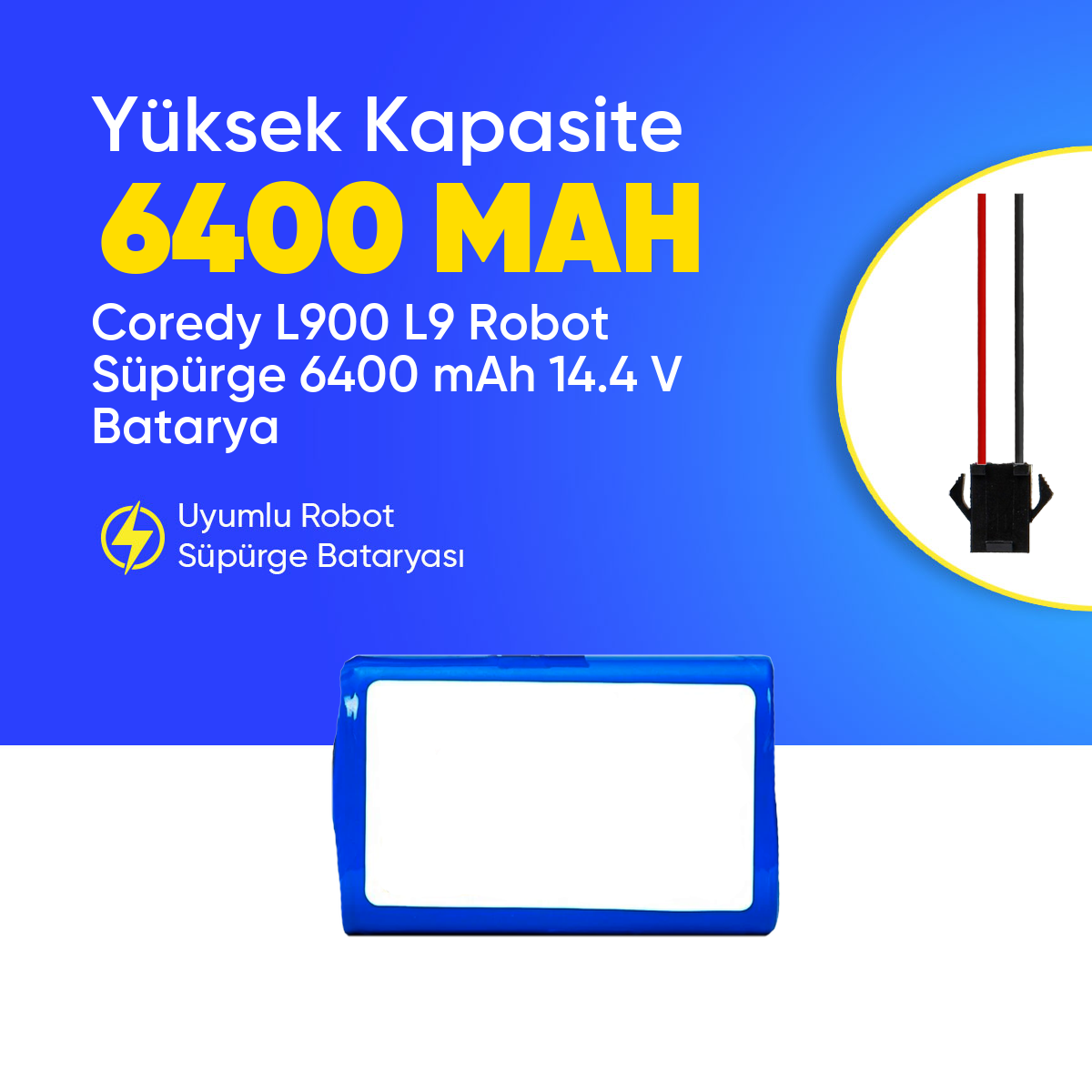 Coredy L900 L9 Robot Süpürge 6400 mAh 14.4 V  Batarya – Orjinal Uyumlu Uzun Ömürlü, Yüksek Performans Pil
