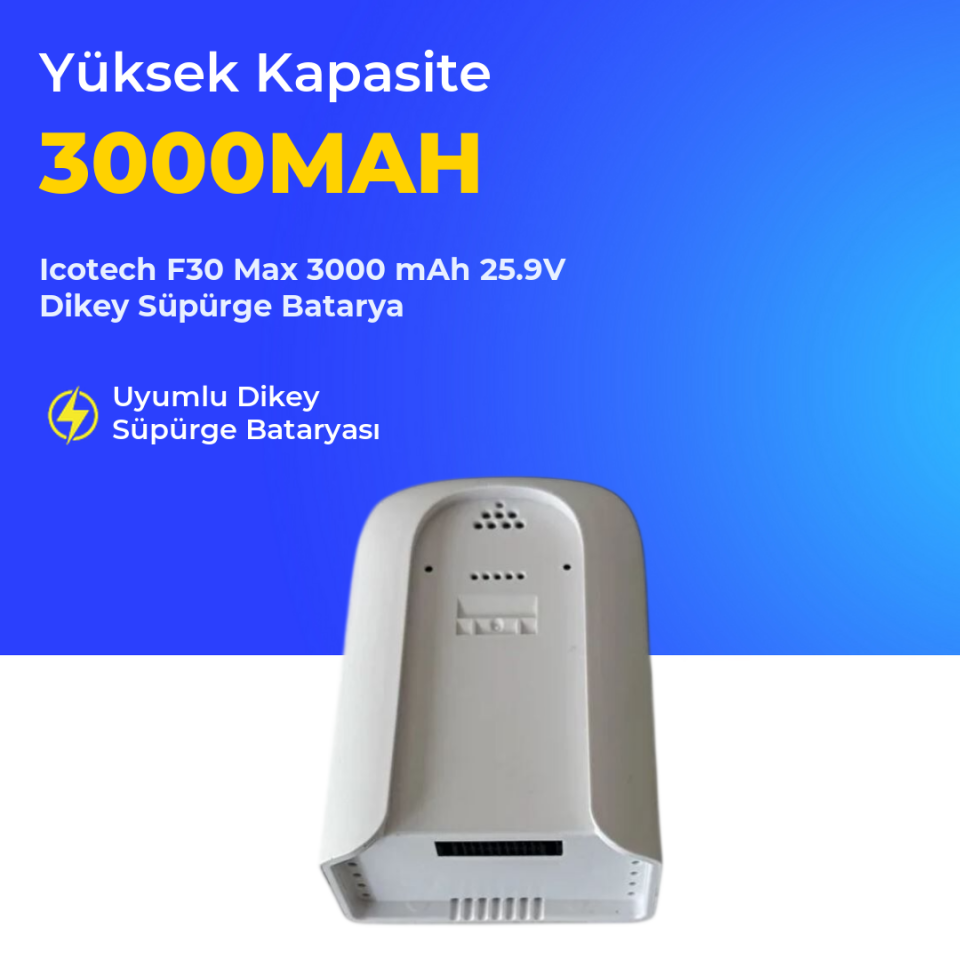 Icotech F30 Max 3000 mAh 25.9V Dikey Süpürge Batarya