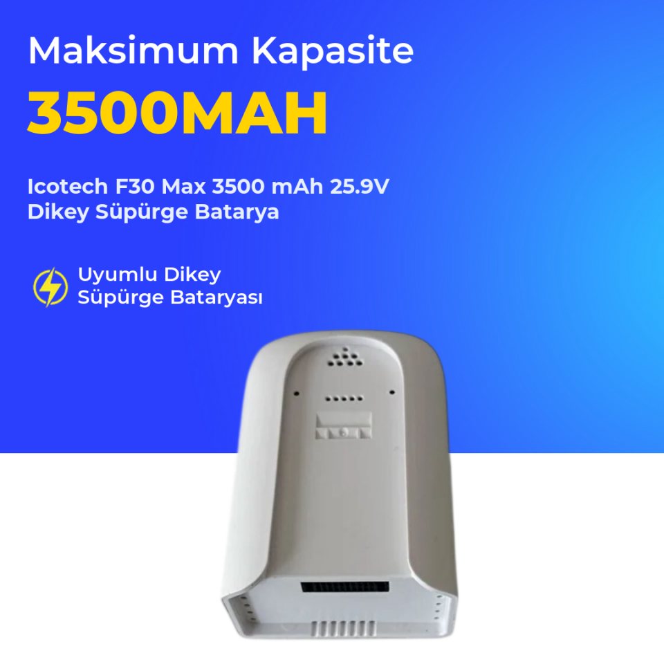 Icotech F30 Max 3500 mAh 25.9V Dikey Süpürge Batarya