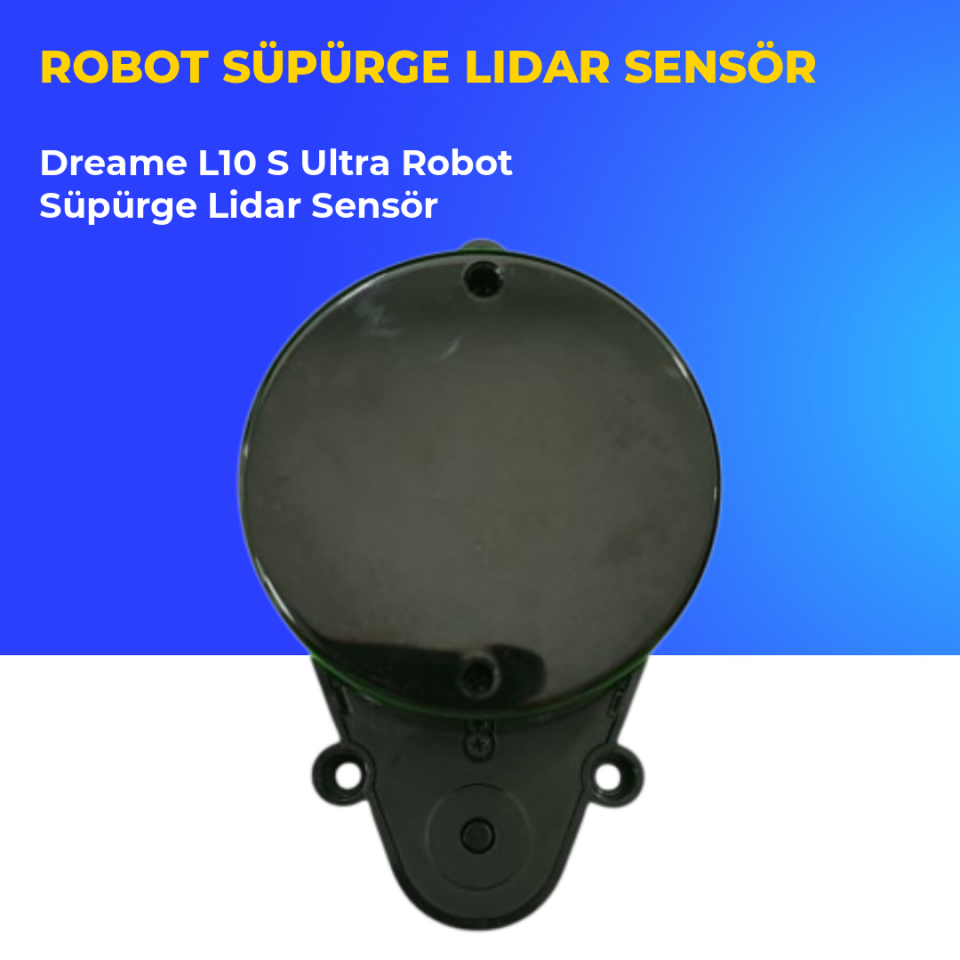 Dreame L10 S Ultra Robot Süpürge Lidar Sensör