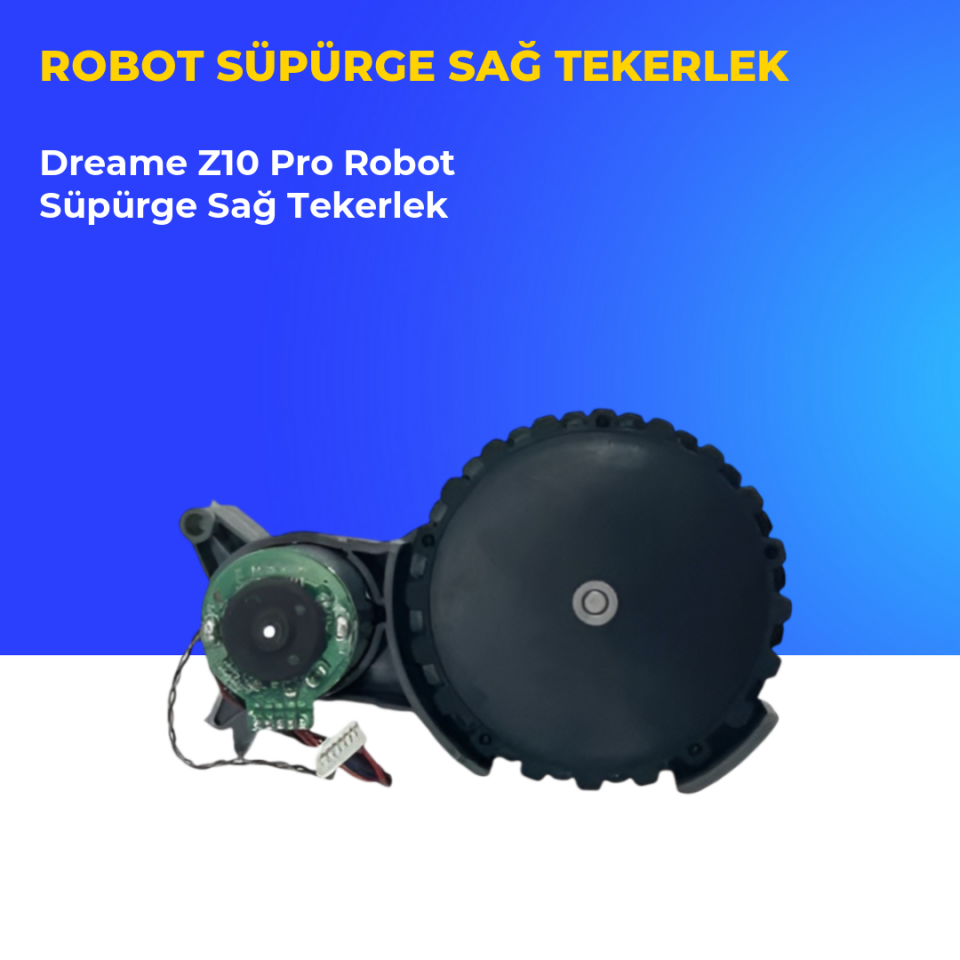 Dreame Z10 Pro Robot Süpürge Sağ Tekerlek
