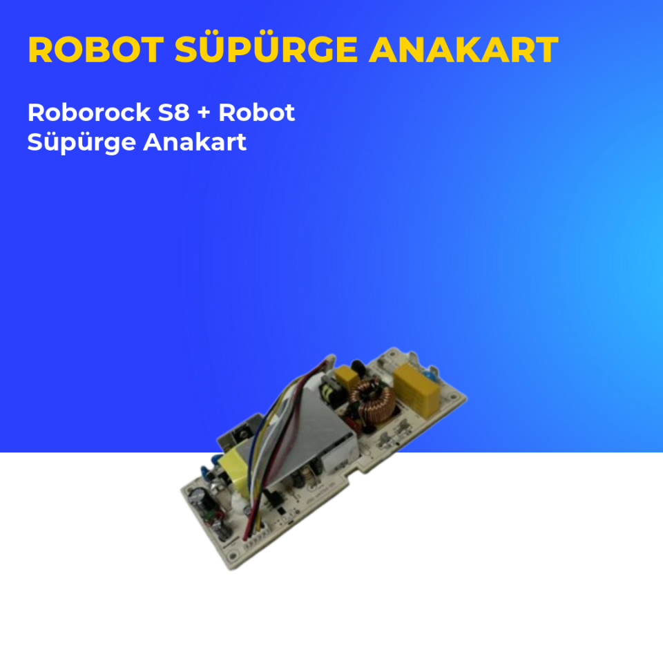 Roborock S8 + Robot Süpürge Anakart