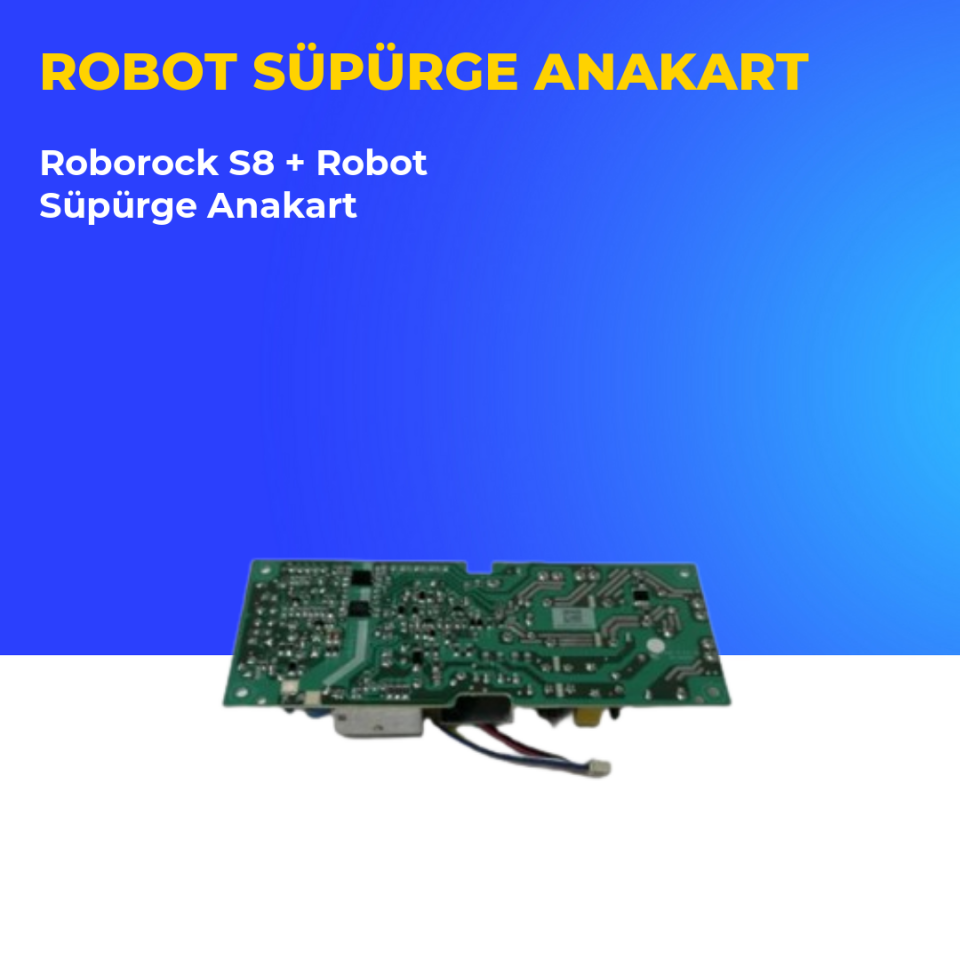 Roborock S8 + Robot Süpürge Anakart