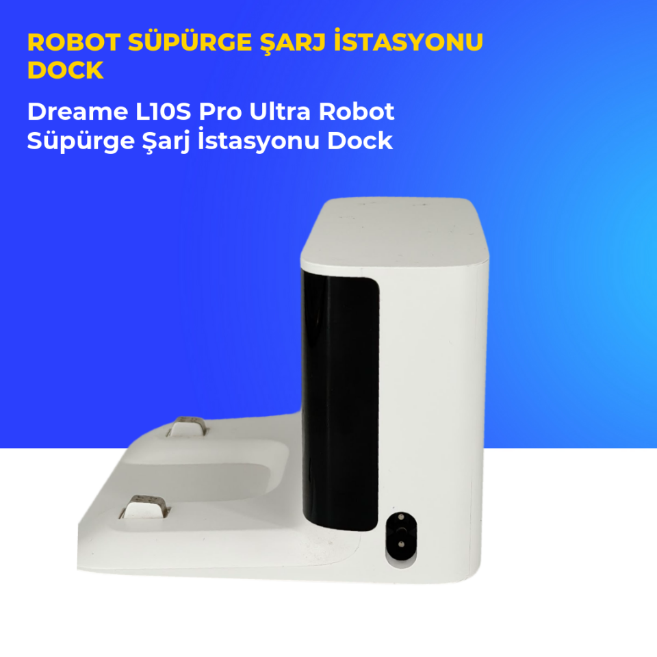 Dreame L10S Pro Ultra Robot Süpürge Şarj İstasyonu Dock