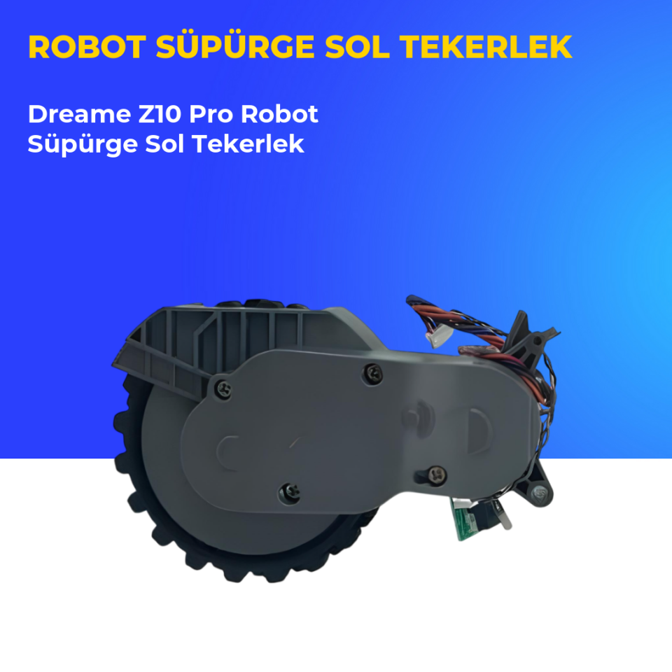 Dreame Z10 Pro Robot Süpürge Sol Tekerlek