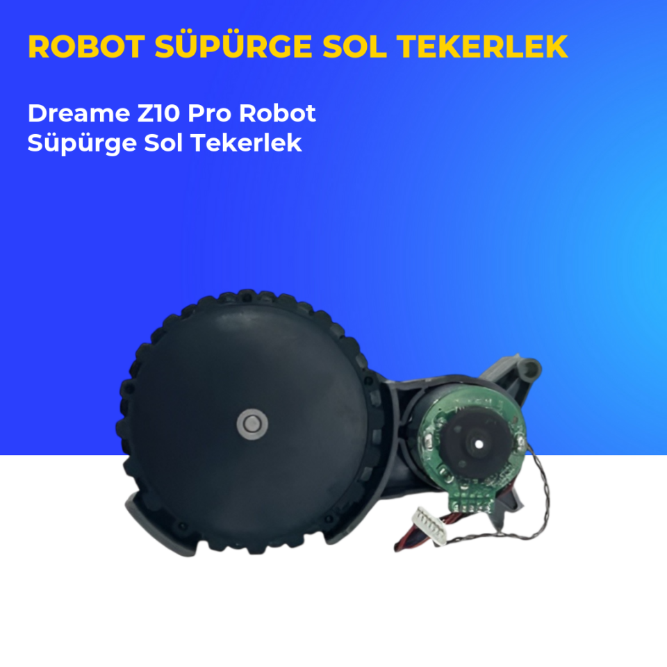 Dreame Z10 Pro Robot Süpürge Sol Tekerlek