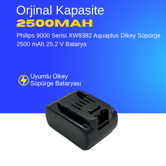 Philips 9000 Serisi XW9382 Aquaplus Dikey Süpürge 2500 mAh 25.2 V  Batarya – Orjinal Uyumlu Uzun Ömürlü, Yüksek Performans Pil