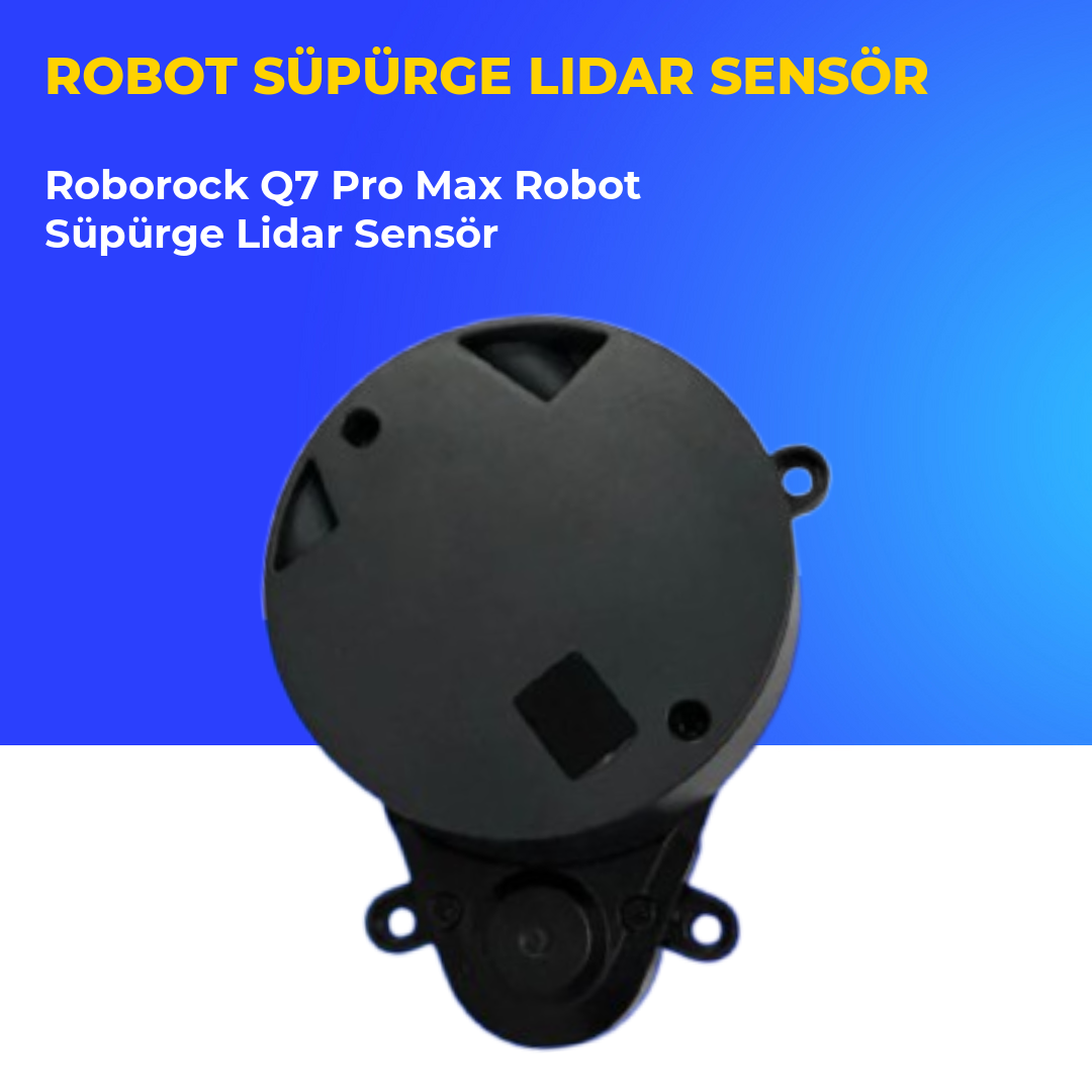 Roborock Q7 Pro Max Robot Süpürge Lidar Sensör