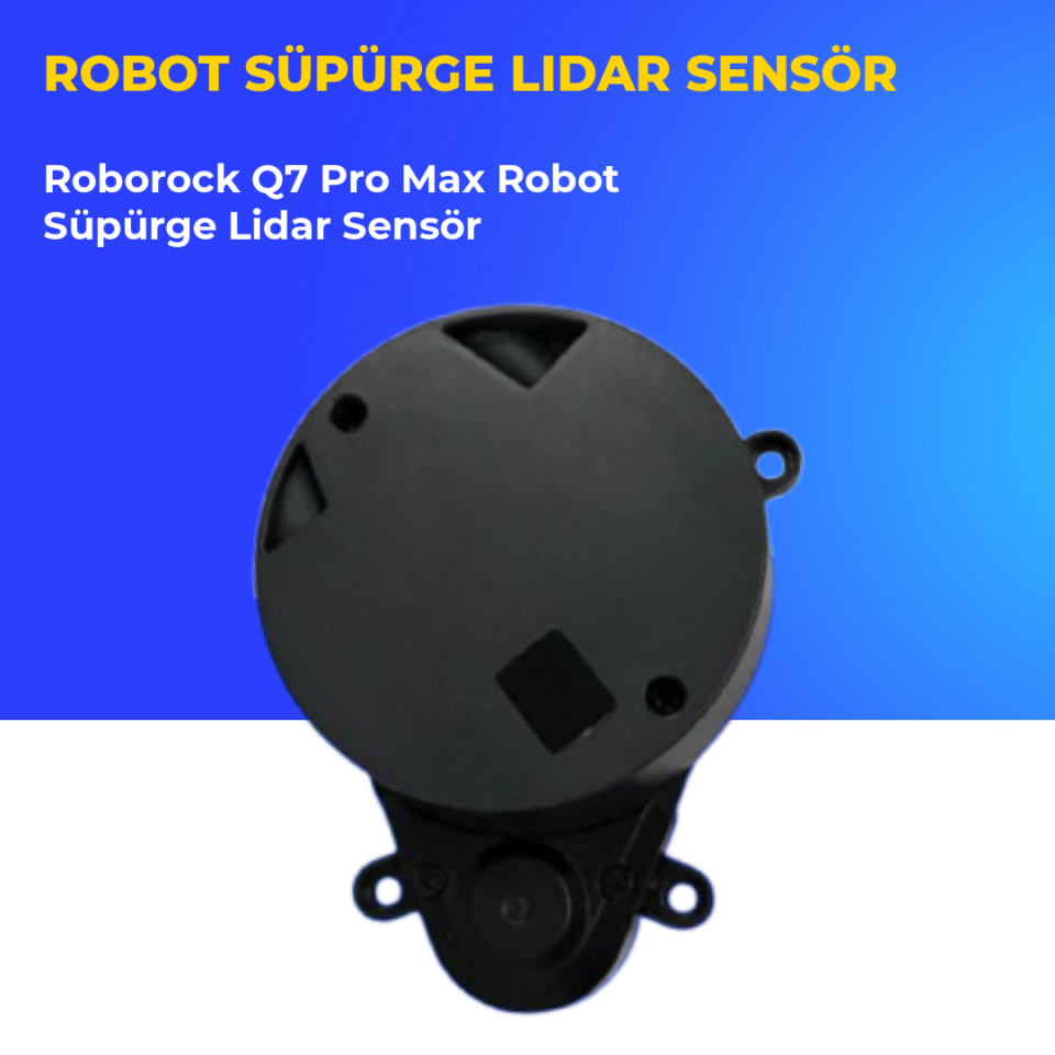 Roborock Q7 Pro Max Robot Süpürge Lidar Sensör