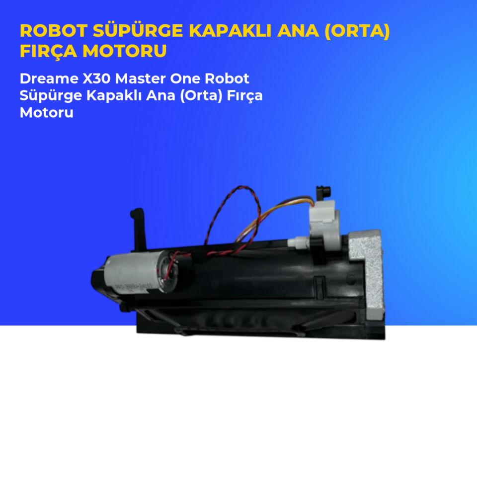 Dreame X30 Master One Robot Süpürge Kapaklı Ana (Orta) Fırça Motoru