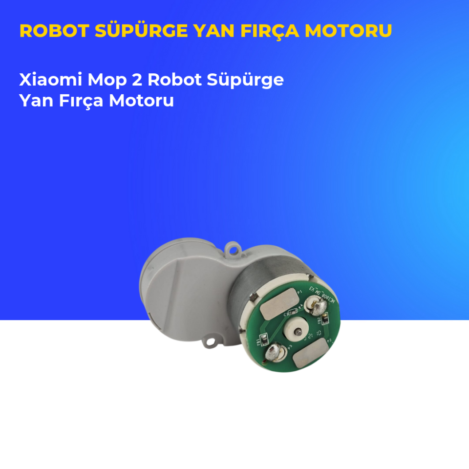 Xiaomi Mop 2 Robot Süpürge Yan Fırça Motoru