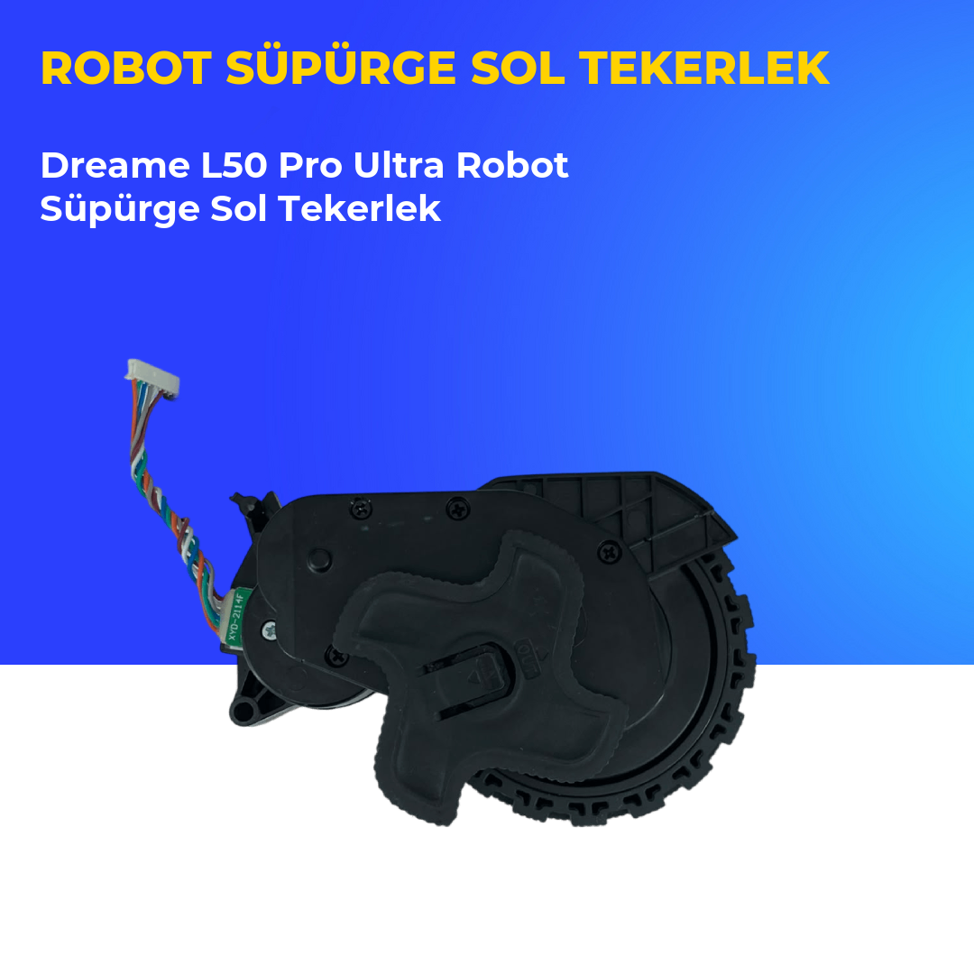 Dreame L50 Pro Ultra Robot Süpürge Sol Tekerlek