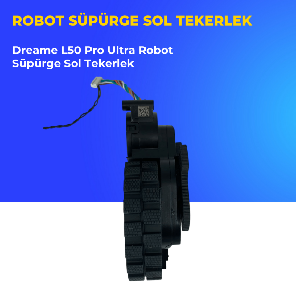 Dreame L50 Pro Ultra Robot Süpürge Sol Tekerlek