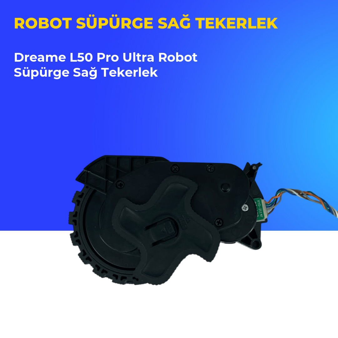 Dreame L50 Pro Ultra Robot Süpürge Sağ Tekerlek