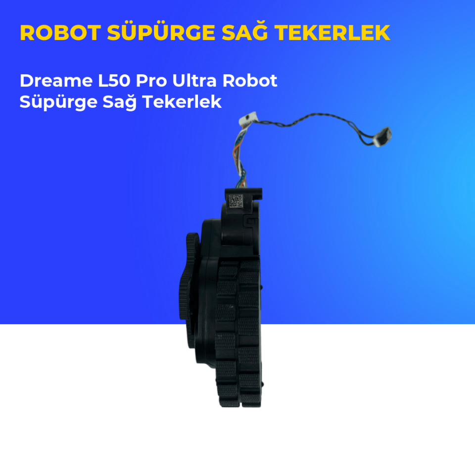 Dreame L50 Pro Ultra Robot Süpürge Sağ Tekerlek
