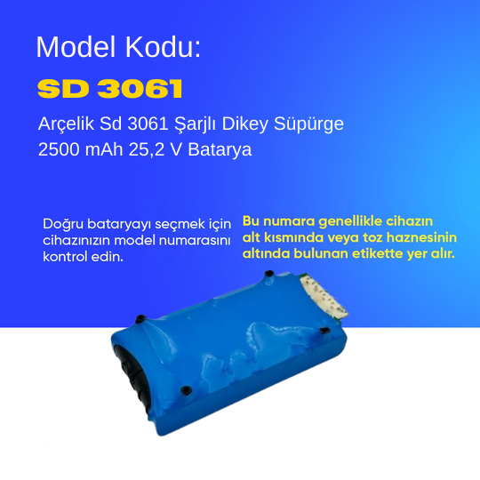Arçelik Sd 3061 Şarjlı Dikey Süpürge 2500 mAh 25,2 V  Batarya – Orjinal Uyumlu Uzun Ömürlü, Yüksek Performans Pil