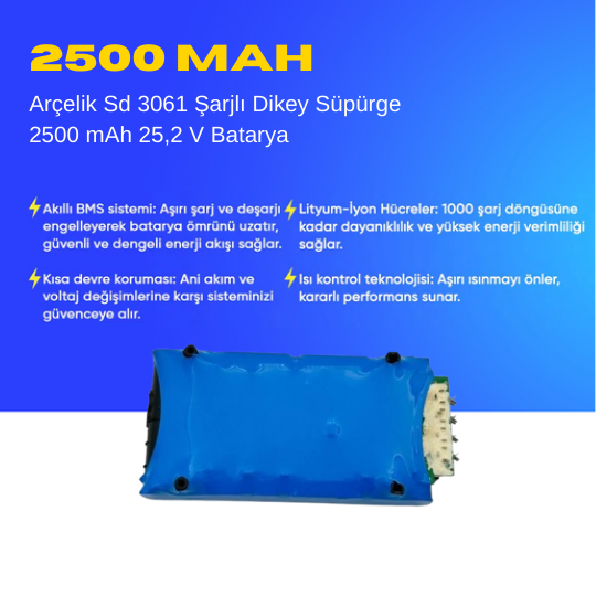 Arçelik Sd 3061 Şarjlı Dikey Süpürge 2500 mAh 25,2 V  Batarya – Orjinal Uyumlu Uzun Ömürlü, Yüksek Performans Pil