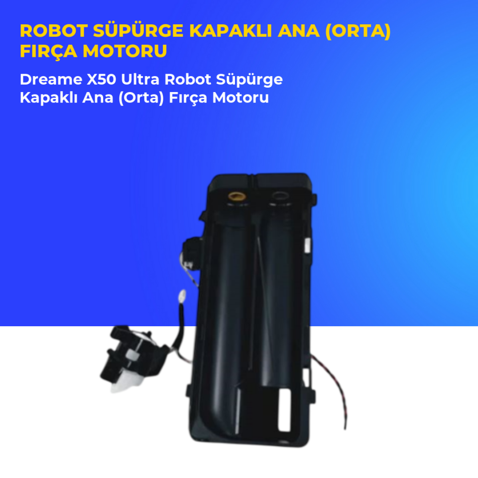 Dreame X50 Ultra Robot Süpürge Kapaklı Ana (Orta) Fırça Motoru