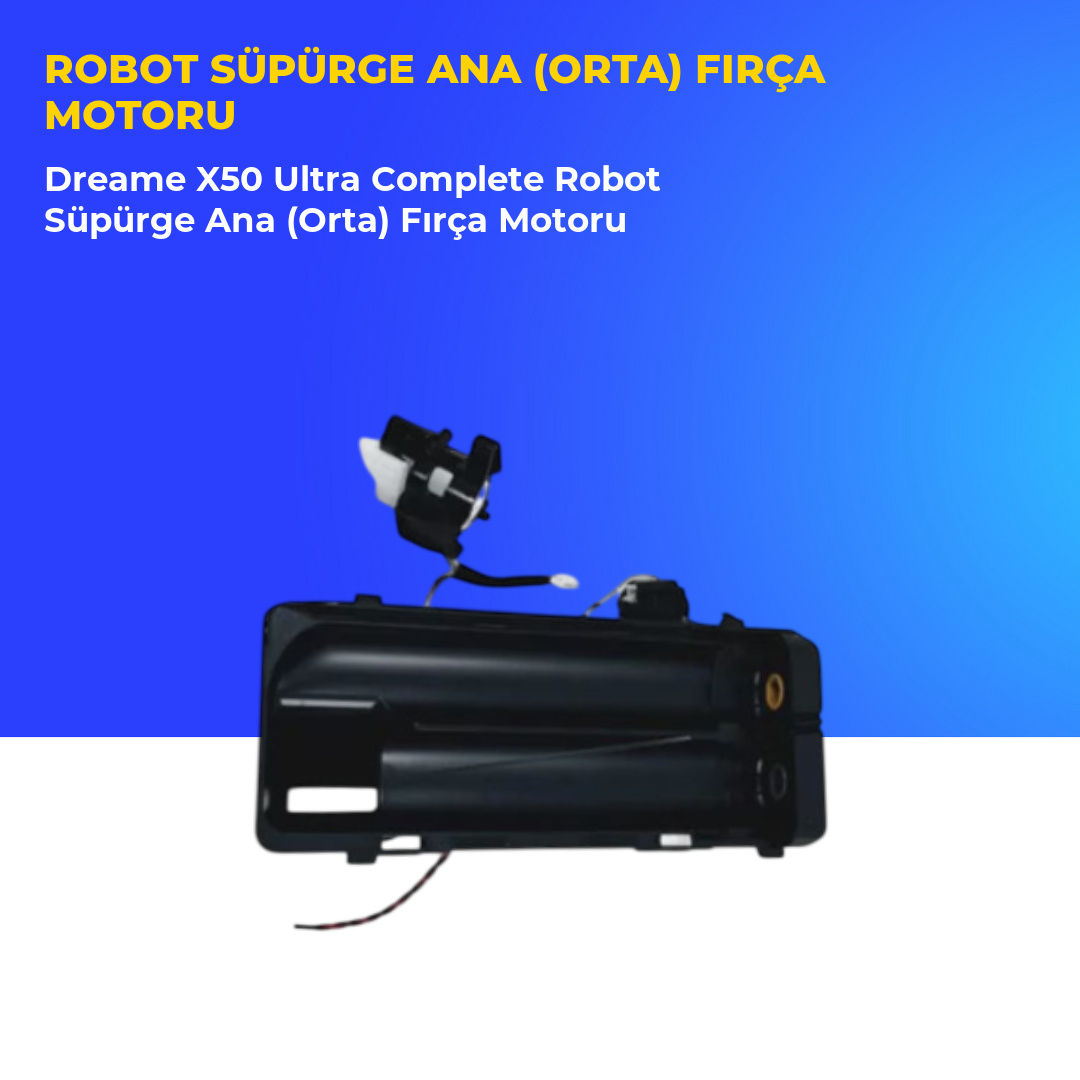 Dreame X50 Ultra Complete Robot Süpürge Ana (Orta) Fırça Motoru