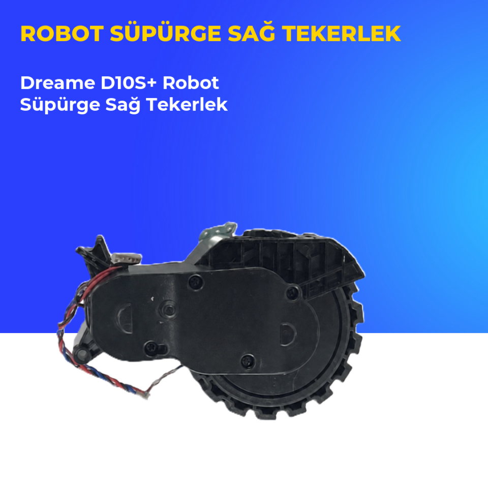 Dreame D10S+ Robot Süpürge Sağ Tekerlek