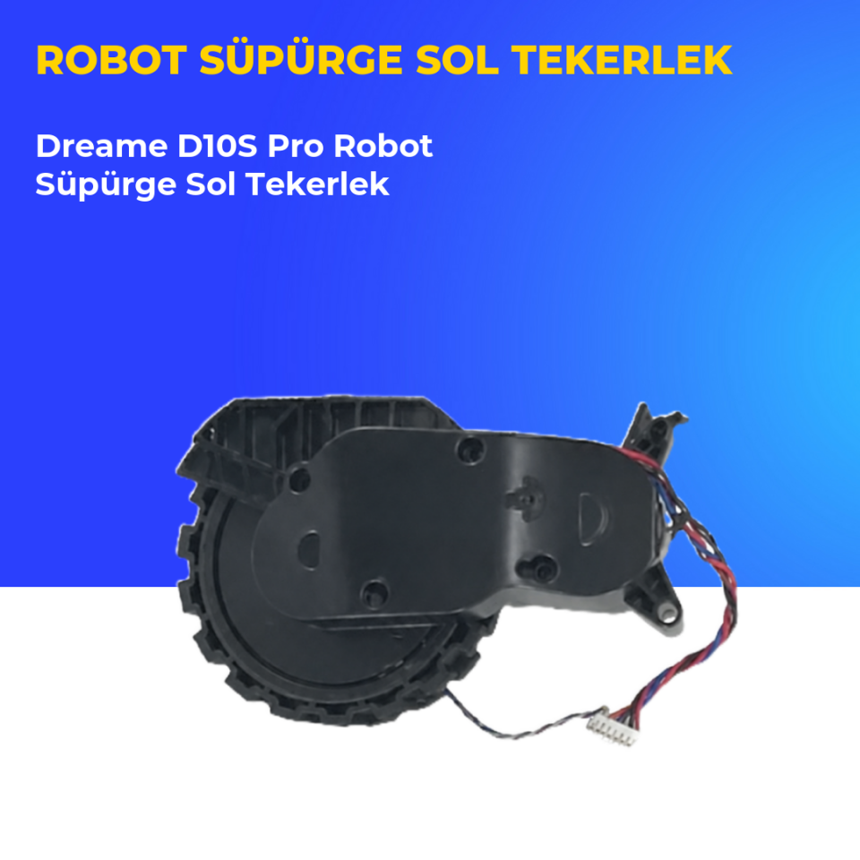 Dreame D10S Pro Robot Süpürge Sol Tekerlek