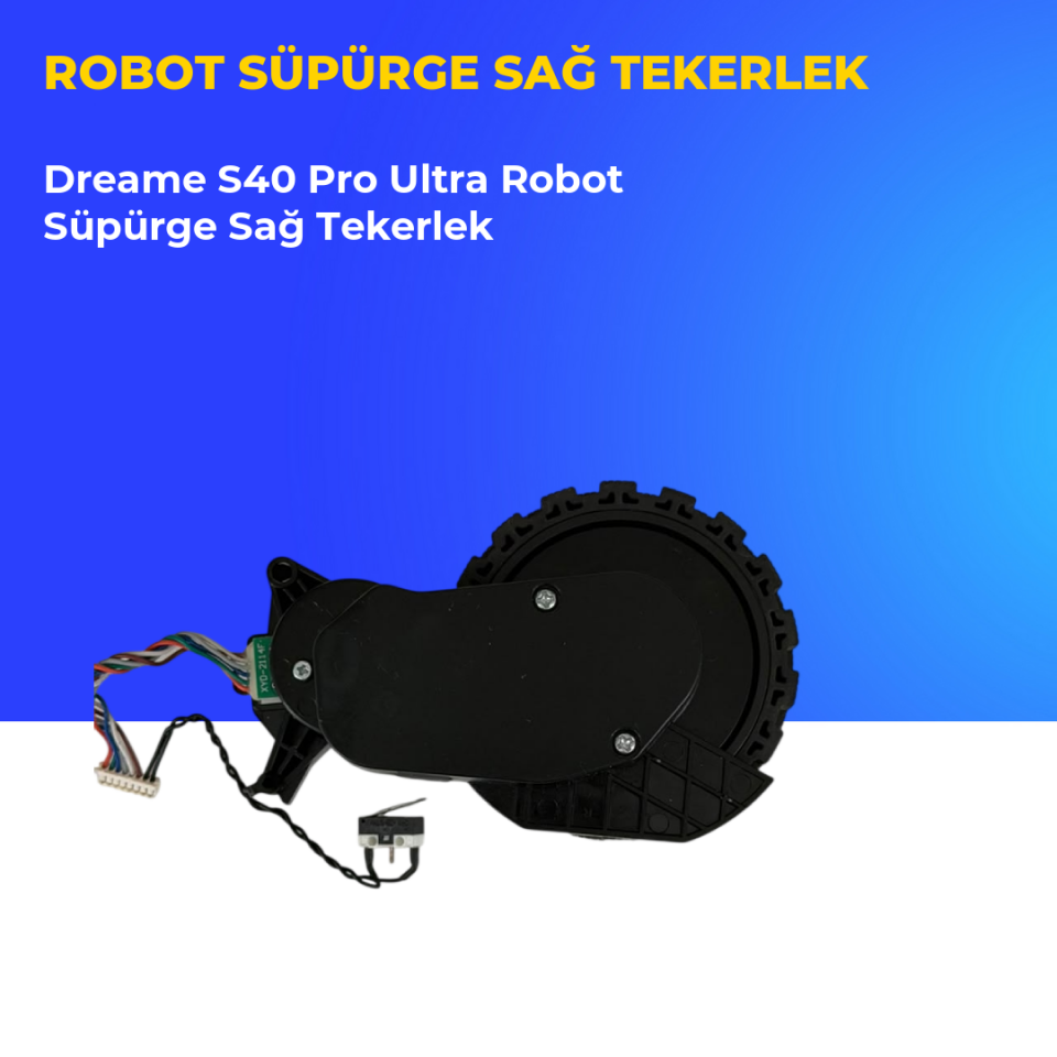 Dreame S40 Pro Ultra Robot Süpürge Sağ Tekerlek