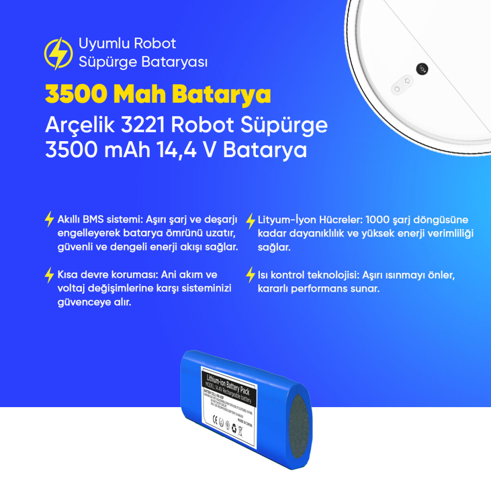 Arçelik 3221 Robot Süpürge 3500 mAh  14,4 V Batarya – Orjinal Uyumlu Uzun Ömürlü, Yüksek Performans Pil