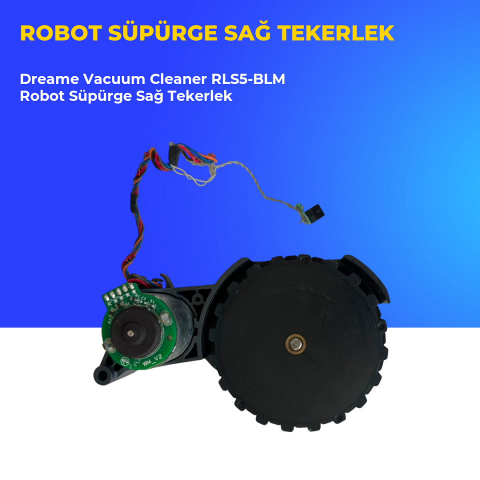 Dreame Vacuum Cleaner RLS5-BLM Robot Süpürge Sağ Tekerlek