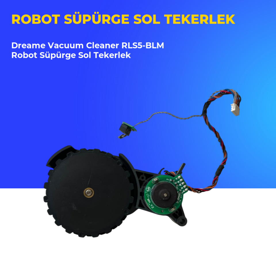 Dreame Vacuum Cleaner RLS5-BLM Robot Süpürge Sol Tekerlek