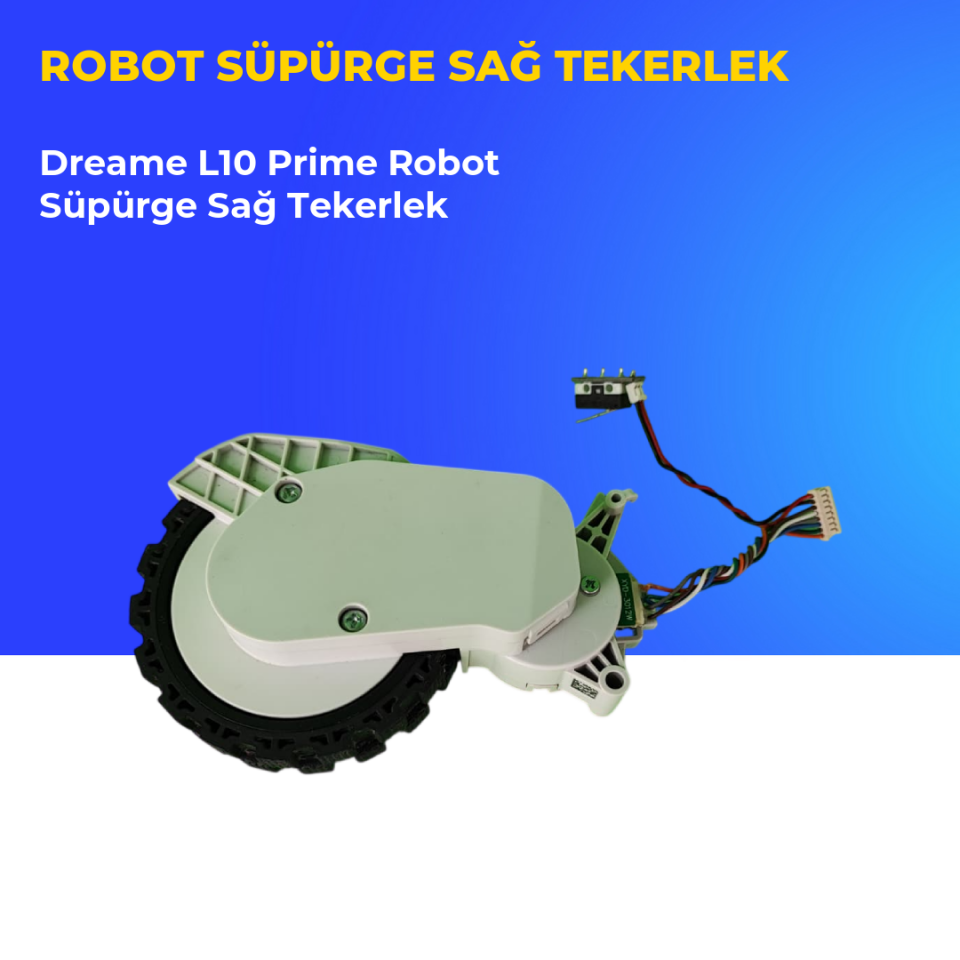Dreame L10 Prime Robot Süpürge Sağ Tekerlek