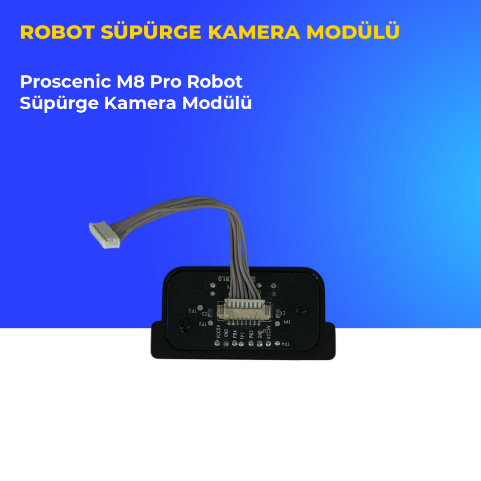 Proscenic M8 Pro Robot Süpürge Kamera Modülü