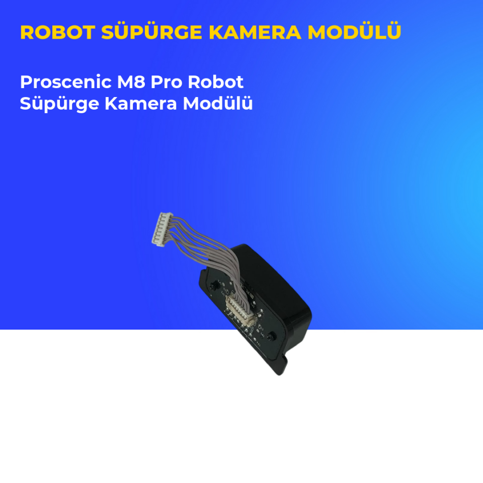 Proscenic M8 Pro Robot Süpürge Kamera Modülü