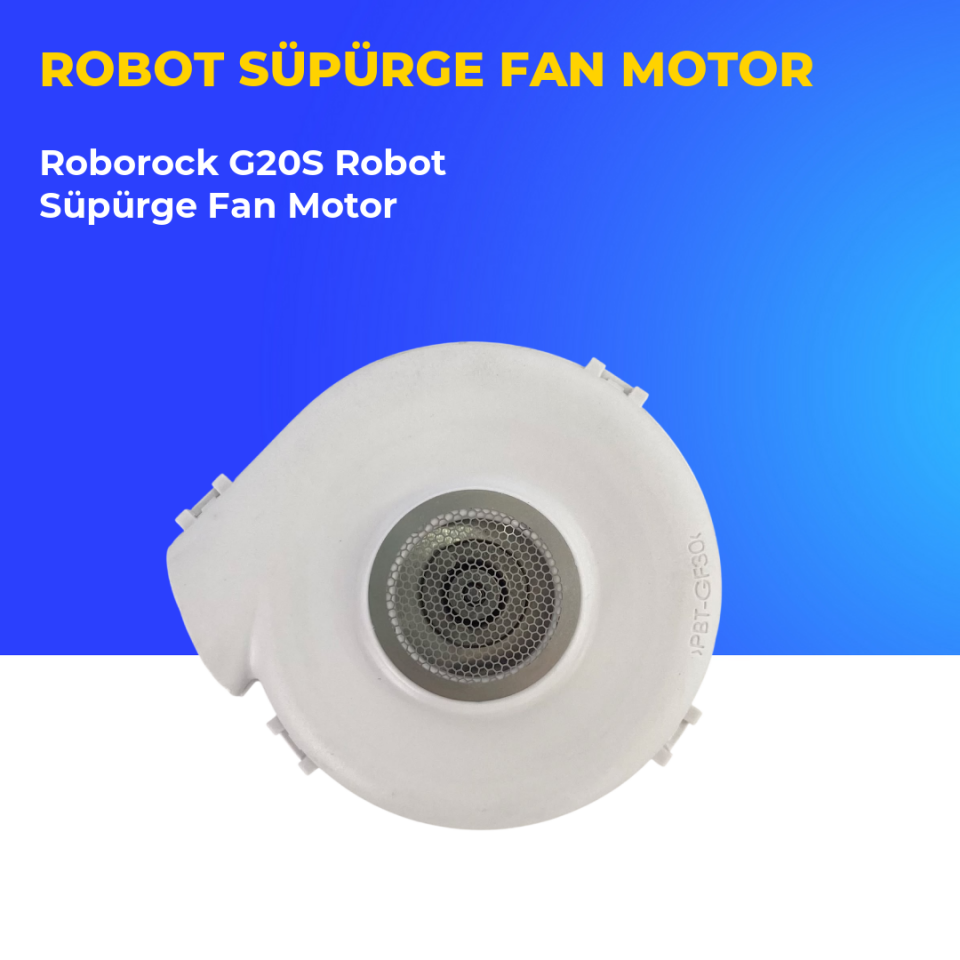 Roborock G20S Robot Süpürge Fan Motor