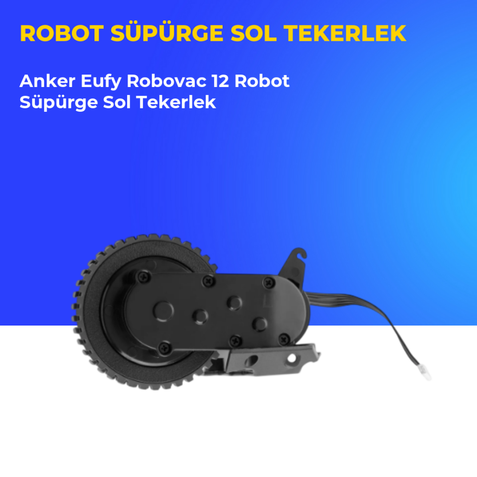 Anker Eufy Robovac 12 Robot Süpürge Sol Tekerlek
